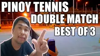 PINOY TENNIS DOUBLE MATCH BEST OF 3 DIKIT ANG LABAN