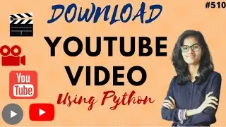 Download YouTube Video using python | python project for beginners| python project tutorial