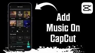 How To Add Music On CapCut iPhone | Easy