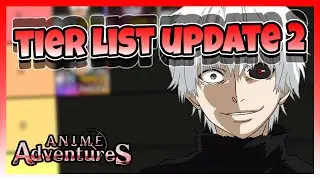 [Anime Adventures] Update 2 NEW UNITS Tier List