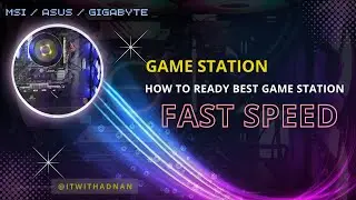 HOW TO READY BEST GAMING STATION | FAST SPEED