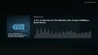 A New Architecture for Electrification: How Enovix is Building a Better Battery