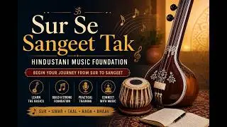 Sur Explained: Understanding Musical Notes in Hindustani Music #3