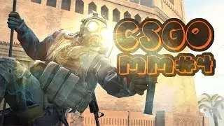 CS GO MM#4