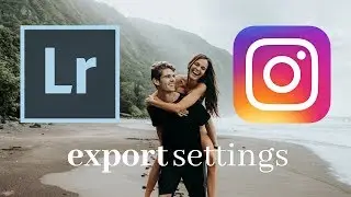BEST LIGHTROOM EXPORT SETTING FOR INSTAGRAM