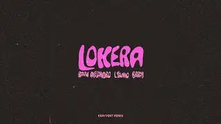 Rauw Alejandro x Lyanno x Brray - LOKERA (Krayvent Remix)