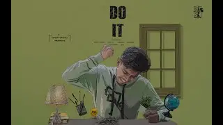 DO IT| a mini short film | a venkat gavidi's narrative