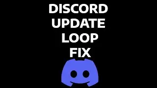 DISCORD UPDATE LOOP - FIX - TROUBLESHOOTING GUIDE