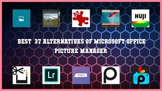 Microsoft Office Picture Manager | Top 37 Alternatives of Microsoft Office Picture Manager