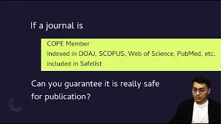 If a journal is a COPE member, included in Safelist & indexed in  WOS & SCOPUS; Is it really safe?
