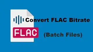 How to Change FLAC Bit Rate in Bulk?