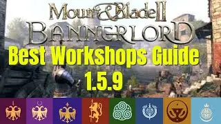 Mount and Blade 2 Bannerlord  workshop Guide 1.5.9