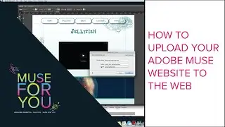 How to Upload Your Adobe Muse Website to the Web