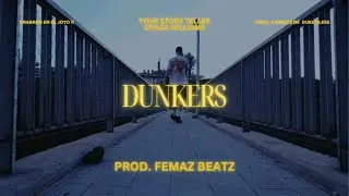 🏀DUNKERS🏀 (PROD. FEMAZ BEATZ)