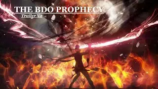 The BDO Prophecy Trailer V2