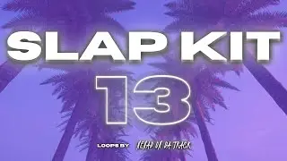 Slap Kit 13 (Bryson Tiller, Ella Mai, Mustard x Blxst) Loop Kit