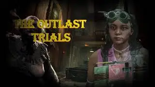 Плохие детишки ► The Outlast Trials #3