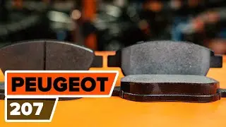 Как да сменим предни спирачни накладки на PEUGEOT 207 [ИНСТРУКЦИЯ AUTODOC]