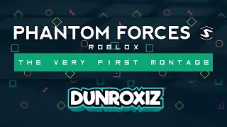 Beware! Phantom Forces Montage #1 | Roblox