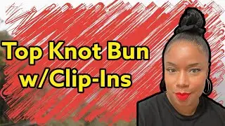 Top Knot Bun with Clip-Ins