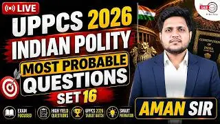 UPPCS Prelims 2026: Indian Polity Most Probable Questions (Set 16) | Aman Sir