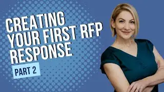 Creating Your First RFP Response - Part 2: Before the RFP is Released
