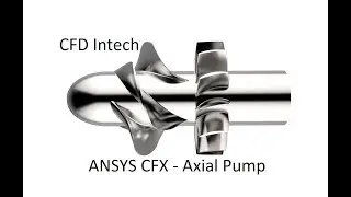 Tutorial ANSYS CFX | Calculation an Axial Flow Pump - Part 1