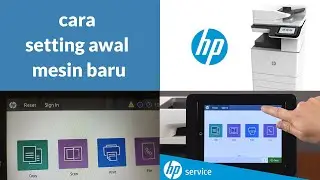 cara setting awal mesin baru - printer hp