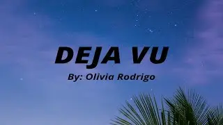 Olivia Rodrigo - Deja vu (lyrics)
