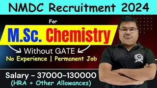 NMDC Vacancy For M.Sc. Chemistry Students | Without GATE | No Experience Needed