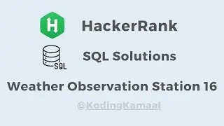 Weather Observation Station 16 || HackerRank SQL Solution
