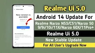 Realme Ui 5.0 Android 14 Update For Realme Narzo N53/C51/9/9i/10i | Realme Ui 5.0 Stable Update