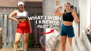5 MORE Things I Wish I Knew Before Starting My Fitness Journey! (Part 2)