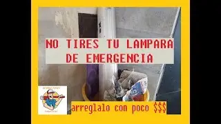 REPAIR YOUR EMERGENCY LIGHT, DON'T THROW IT AWAY!!!