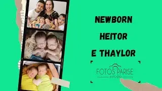 Newborn Gêmeos Theylor e Heitor.