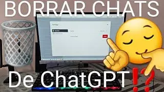 💬🚮 Como ELIMINAR CONVERSACIONES en CHATGPT PASO a PASO