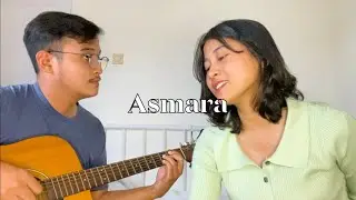 Asmara - Ardhito Pramono (Cover by Angela Bunga & Raksena)
