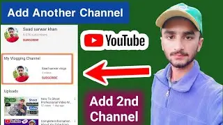 How To Add Another Channel On Youtube || Add Another Channel To Main Channel