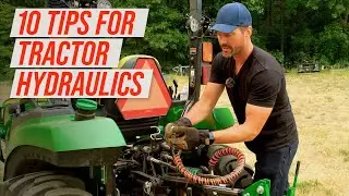 10 MUST-KNOW TRACTOR HYDRAULIC TIPS! ONE SAVED ME $3800!
