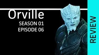 Orville Review - Season 01 Episode 06 - Krill