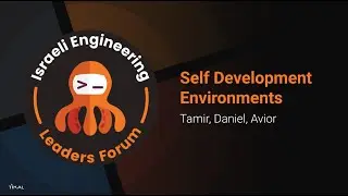 Israeli Engineering Leaders Forum - Self Service Dev Env