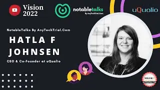 In Conversation with Hatla Færch Johnsen: CEO & Co-Founder at uQualio | NotableTalks By AnyTechTrial