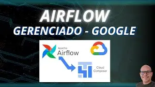 [Airflow] gerenciado na Google Cloud Platform - [Composer]