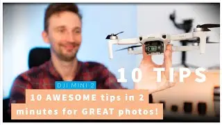 DJI Mini 2 Photography - 10 Awesome tips in 2 minutes for great photos!