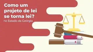 Como um projeto de lei se torna lei? No Estado da Geórgia