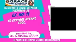 GRACE COE-CSE-GE3171-Problem Solving and Python Programming Laboratory-Ex11- Exploring Pygame tool