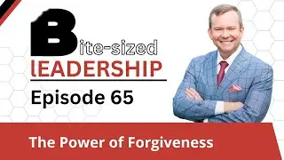 BSL Episode 65: The Power of Forgiveness