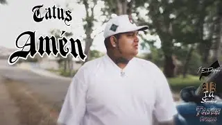 Tatus - Amen 🙏🏾🫀 (Video Oficial) Prod. J.E Fotografia