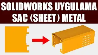 SolidWorks Eğitim Videoları Türkçe | Sac Levha - Sheet Metal