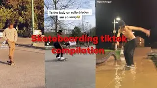 skateboarding tiktok compilation